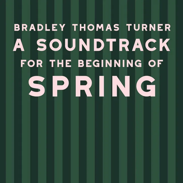 A Soundtrack for the Beginning of Spring