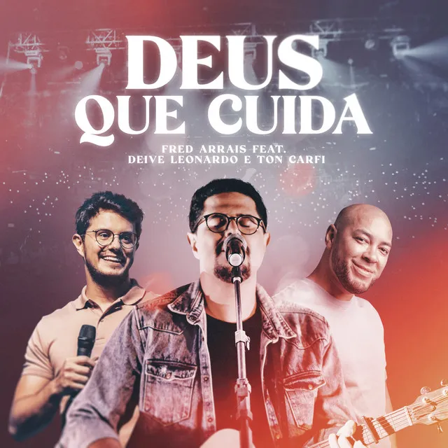 Deus Que Cuida (feat. Ton Carfi & Deive Leonardo)