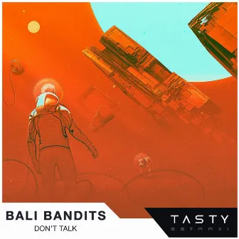 Don't Talk by Bali Bandits