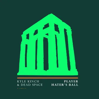 Player Hater's Ball by Kyle Kinch