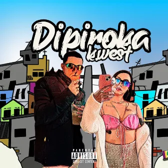 Dipiroka by Kwest