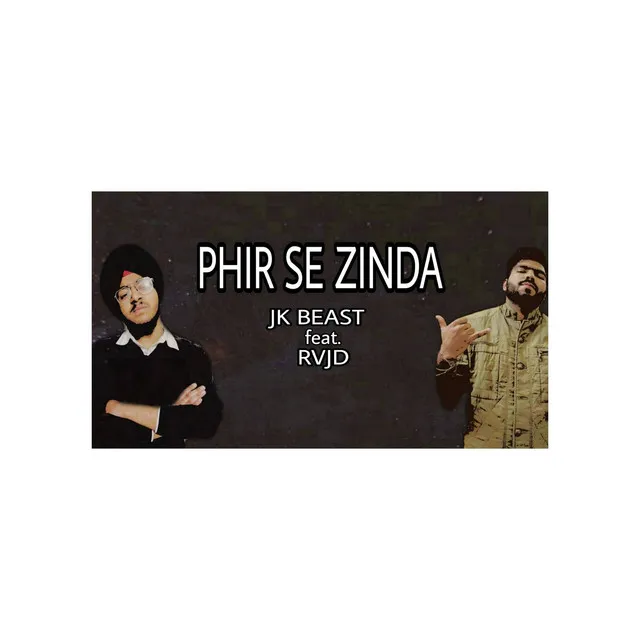 PHIR SE ZINDA