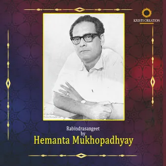 Rabindrasangeet by Hemanta Mukhopadhyay by Hemanta Mukhopadhyay