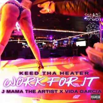 Work for It by Vidal Garcia