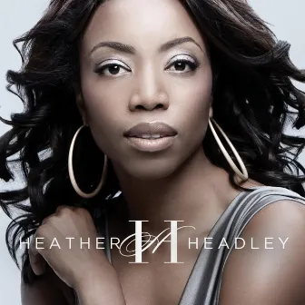 Only One in the World by Heather Headley