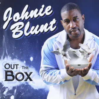 Out the Box by Johnie Blunt