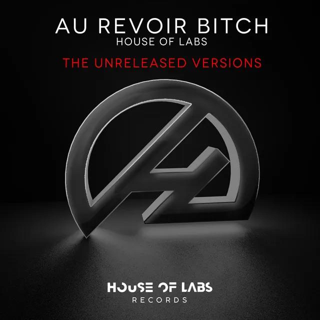 Au Revoir Bitch - House of Labs vs. Enrico Meloni Intro Mix