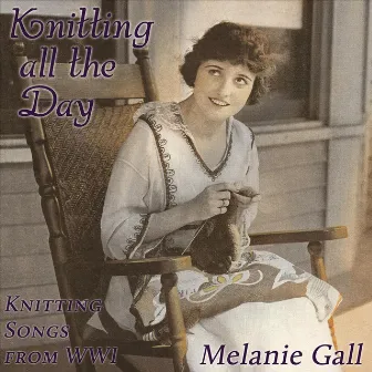 Knitting All the Day by Melanie Gall