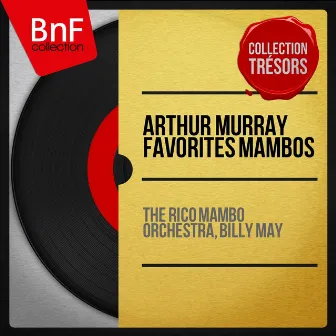 Arthur Murray Favorites Mambos (Mono Version) by The Rico Mambo Orchestra