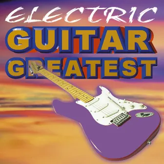 Electric Guitar Greatest by The Alan B. Campbell Orchestra