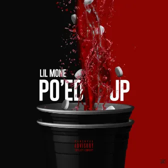 Po'ed Up - Single by Lil Mone