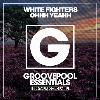 Ohhh Yeahh by White Fighters