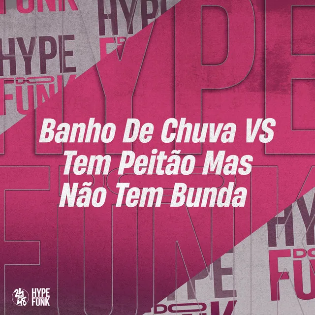 Banho de Chuva Vs Tem Peitao Mas Nao Tem Bunda