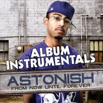 From Now Until Forever - Instrumentals by Astonish