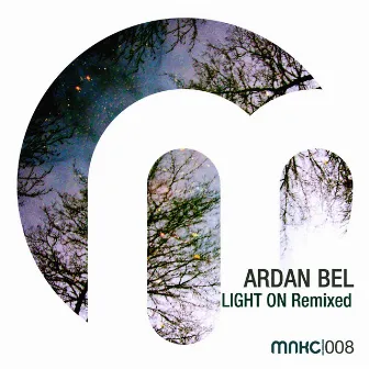 Light On Remixed by Ardan Bel