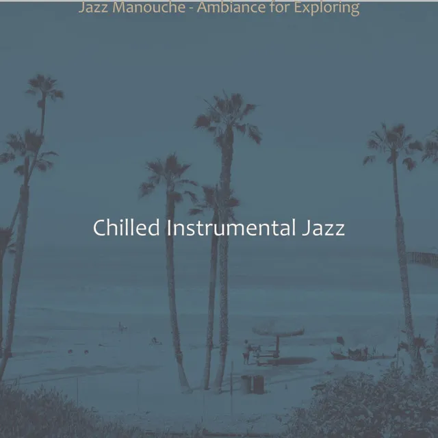 Jazz Manouche - Ambiance for Exploring