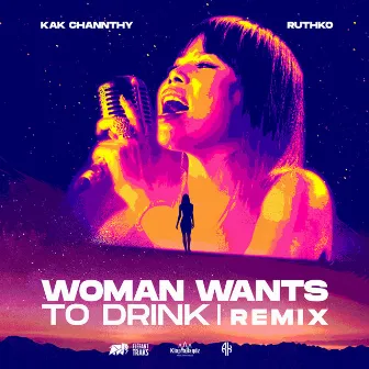 Woman Wants to Drink (Remix) by Astronomy Class