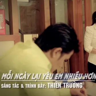 Mỗi ngày lại yêu em nhiều hơn by Thiên Trường