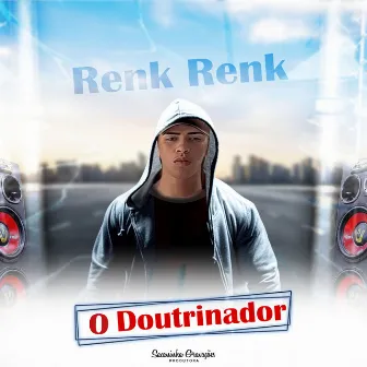 Renk Renk by O Doutrinador