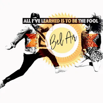 All I've Learned Is to Be the Fool by Unknown Artist