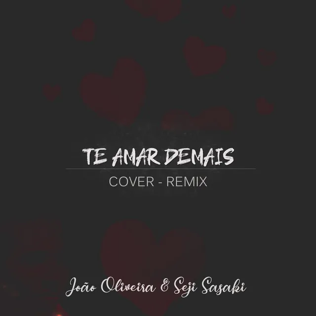 Te Amar Demais (Cover)