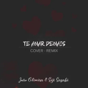 Te Amar Demais (Cover) by Joao Oliveira