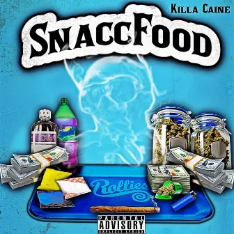 Snacc Food by Killa Caine