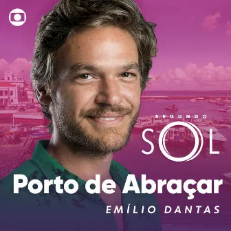 Porto de Abraçar by Emílio Dantas