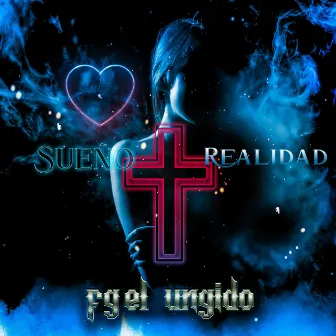 Sueño X Realidad by fg el ungido