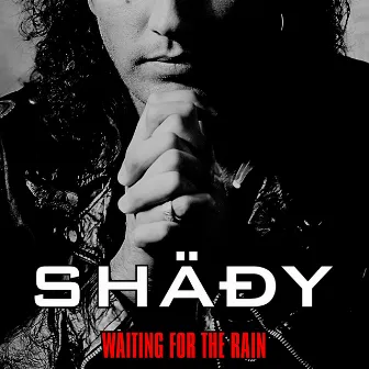 Waiting For The Rain by Shady