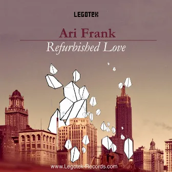 Refurbished Love by Ari Frank