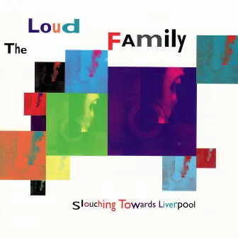 Slouching Towards Liverpool by The Loud Family