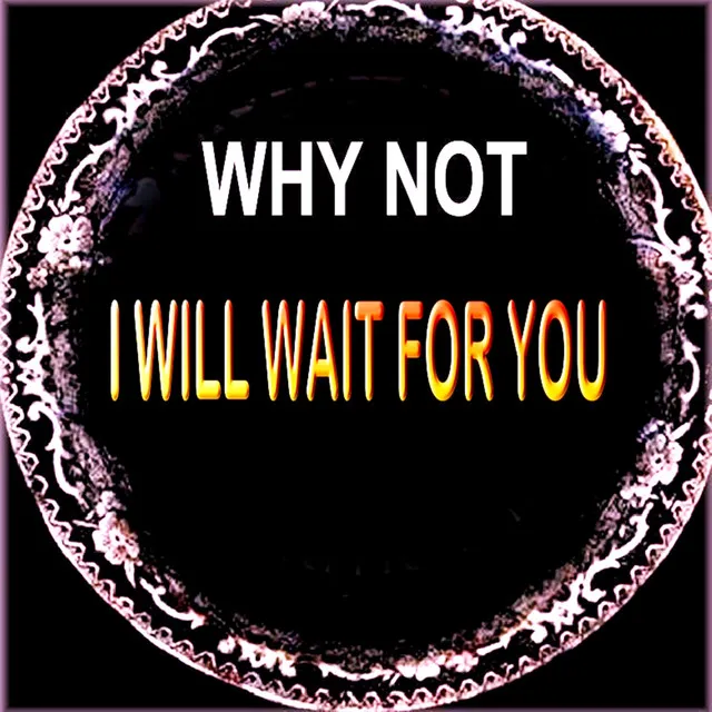 I Will Wait for You - Sing Along Edit