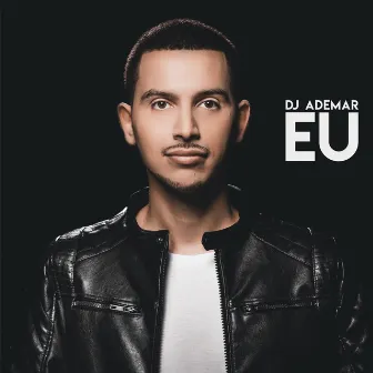 Eu by Dj Ademar