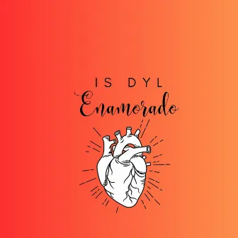 Enamorado by Is DYL