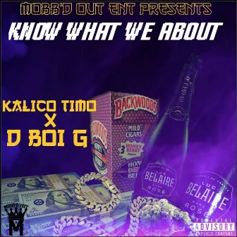 Know What We About by Kalico Timo