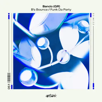 B's Bounce / Funk Da Party by Bando (GR)