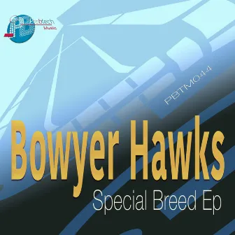 Special Breed EP by Bowyer Hawks