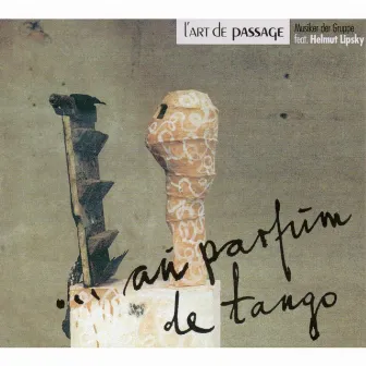 Au Parfum De Tango by L'Art De Passage