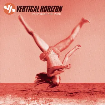 Everything You Want by Vertical Horizon