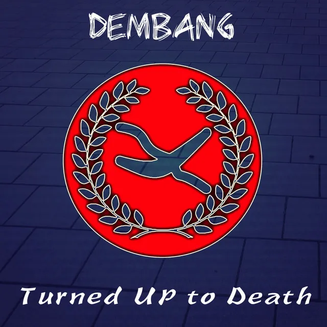 Turned Up To Death - Original Mix