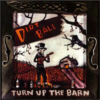 Turn Up The Barn by Dirtball