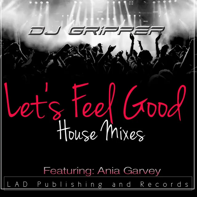 Let's Feel Good - Gripper’S Extended Vocal Mix