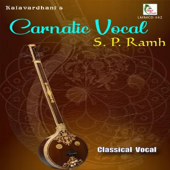 Carnatic Vocal by S. P. Ramh