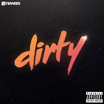 Dirty by NEWER