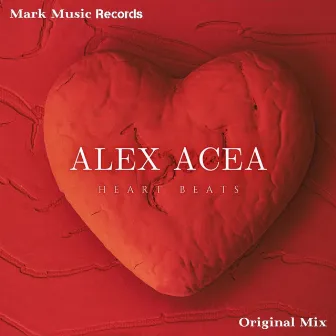 Heart Beats by ALEX ACEA