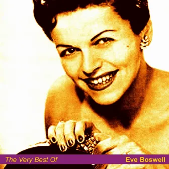 The Very Best of Eve Boswell by Eve Boswell