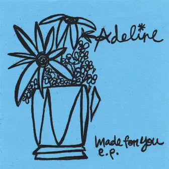 Made for You e.p. by Adeline