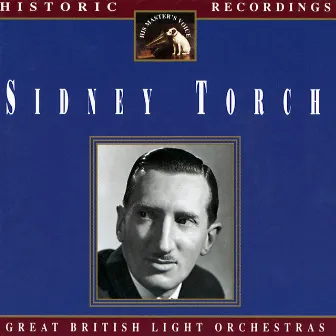 Historic Recordings by Sidney Torch