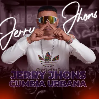 Cumbia Urbana by Jerry Jhons